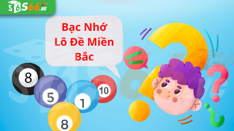 Bạc nhớ lô đề miền Bắc theo đầu đuôi câm